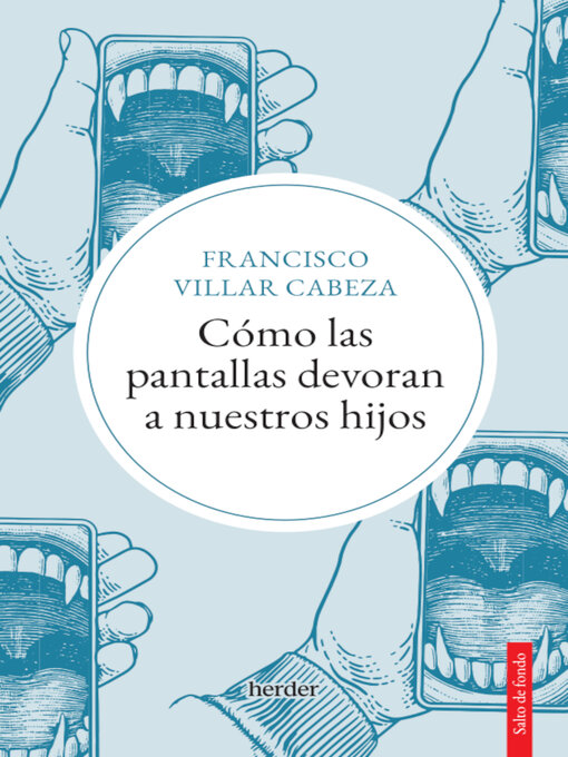 Title details for Cómo las pantallas devoran a nuestros hijos by Francisco Villar Cabeza - Available